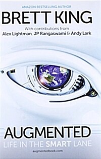 Augmented: Life in the Smart Lane (Hardcover)