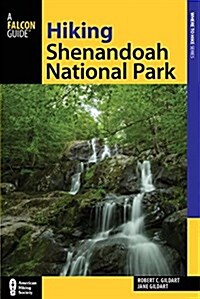 Hiking Shenandoah National Park: A Guide to the Parks Greatest Hiking Adventures (Paperback, 5)