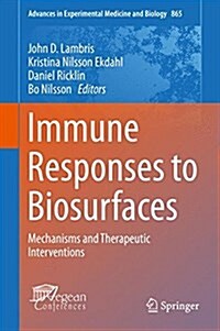 Immune Responses to Biosurfaces: Mechanisms and Therapeutic Interventions (Hardcover, 2015)