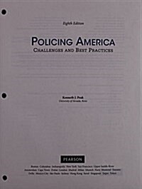 Policing America: Challenges and Best Practices, Student Value Edition Plus Mylab Criminal Justice with Pearson Etext -- Access Card Pac (Hardcover, 8)