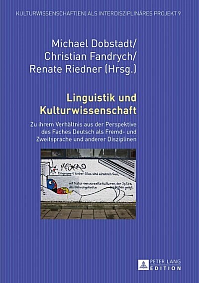 Linguistik Und Kulturwissenschaft: Zu Ihrem Verhaeltnis Aus Der Perspektive Des Faches Deutsch ALS Fremd- Und Zweitsprache Und Anderer Disziplinen (Hardcover)