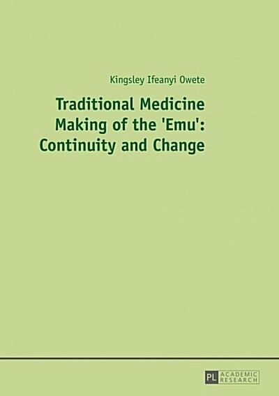 Traditional Medicine Making of the Emu: Continuity and Change (Paperback)