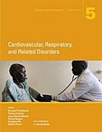 Disease Control Priorities, Third Edition (Volume 5): Cardiovascular, Respiratory, and Related Disorders (Paperback, 3)