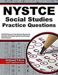 NYSTCE Social Studies Practice Questions: NYSTCE Practice Tests & Exam Review for the New York State Teacher Certification Examinations (Paperback)