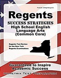 Regents Success Strategies High School English Language Arts (Common Core) Study Guide: Regents Test Review for the New York Regents Examinations (Paperback)