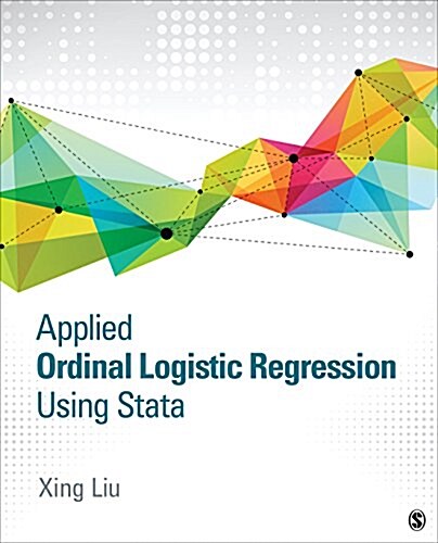 Applied Ordinal Logistic Regression Using Stata: From Single-Level to Multilevel Modeling (Paperback)