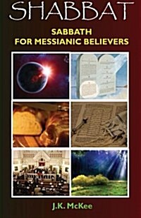 Shabbat: Sabbath for Messianic Believers (Paperback)