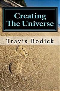Creating the Universe: A Guide to Magic and Self-Exploration (Paperback)