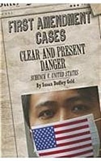 Clear and Present Danger: Schenck V. United States (Paperback)