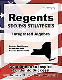 Regents Success Strategies Integrated Algebra Study Guide: Regents Test Review for the New York Regents Examinations (Paperback)