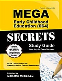 Mega Early Childhood Education (064) Secrets Study Guide: Mega Test Review for the Missouri Educator Gateway Assessments (Paperback)