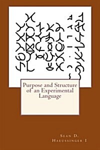 Purpose and Structure of an Experimental Language (Paperback)