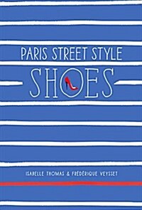 Paris Street Style: Shoes (Prebound, Bound for Schoo)