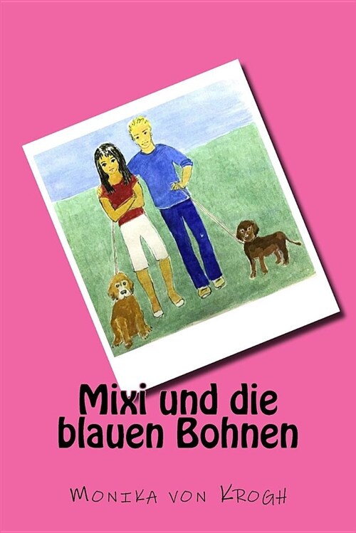 Mixi Und Die Blauen Bohnen (Paperback)