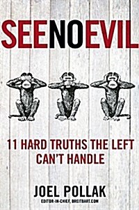 See No Evil Lib/E: 19 Hard Truths the Left Cant Handle (Audio CD, Library)