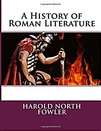A History of Roman Literature (Paperback)