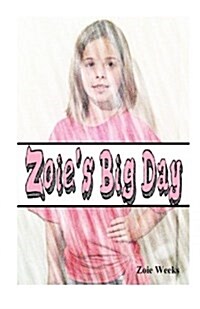 Zoies Big Day (Paperback, Large Print)