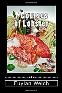 7 Courses of Lobster (Paperback)