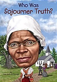 Who Was Sojourner Truth? (Paperback, DGS)