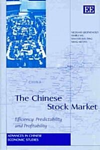 The Chinese Stock Market : Efficiency, Predictability and Profitability (Hardcover)