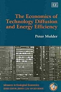 The Economics Of Technology Diffusion And Energy Efficiency (Hardcover)