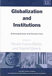 Globalization and Institutions : Redefining the Rules of the Economic Game (Paperback)