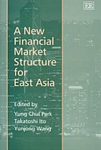 [중고] A New Financial Market Structure for East Asia (Hardcover)
