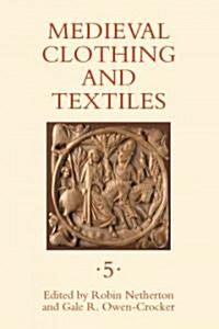 Medieval Clothing and Textiles 5 (Hardcover)