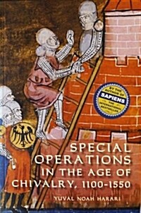 Special Operations in the Age of Chivalry, 1100-1550 (Paperback)