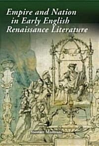 Empire and Nation in Early English Renaissance Literature (Hardcover)
