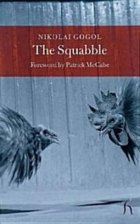 The Squabble (Paperback)