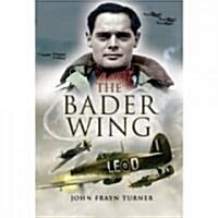 The Bader Wing (Hardcover)