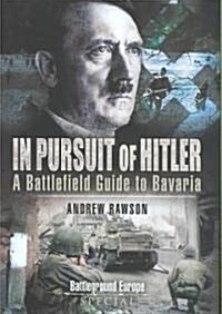 In Pursuit of Hitler : The Seventh (US) Army Drive (Hardcover)