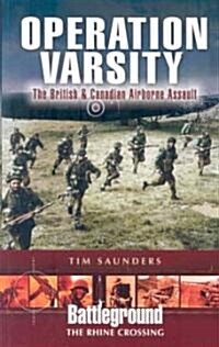Operation Varsity : The British and Canadian Airborne Crossing of the Rhine (Paperback)
