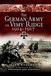 The German Army on Vimy Ridge 1914-1917 (Hardcover)