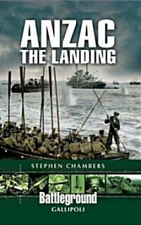 Anzac - The Landing: Gallipoli (Paperback)
