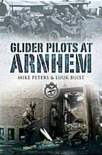 Glider Pilots at Arnhem (Hardcover)