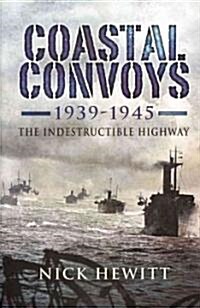 Coastal Convoys: 1949-1945 (Hardcover)