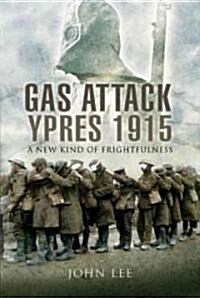Gas Attack: Ypres 1915 (Hardcover)
