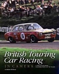 British Touring Car Racing in Camera (Hardcover)