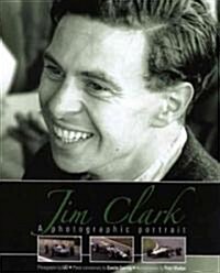 Jim Clark: A Photographic Portrait (Hardcover)