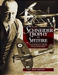 Schneider Trophy to Spitfire (Hardcover)