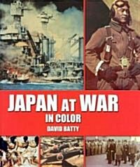 Japan at War In Color (Hardcover)