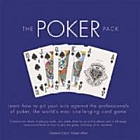 The Poker Pack : Learn How to Pit Your Wits Against the Professionals of Poker, the World S Most Challenging Card Game (Package)