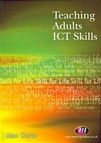 Teaching Adults Ict Skills (Paperback)