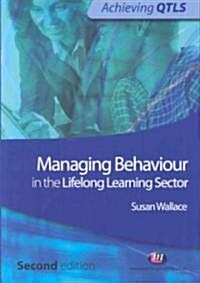 Managing Behaviour in the Lifelong Learning Sector (Paperback)