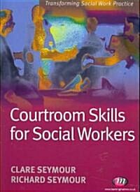Courtroom Skills for Social Workers (Paperback)