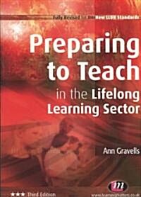 Preparing to Teach in the Lifelong Learning Sector (Paperback, 3rd, Revised)