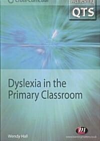 Dyslexia in the Primary Classroom (Paperback)