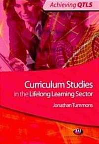 Curriculum Studies in the Lifelong Learning Sector (Paperback)